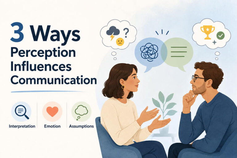 3 clear ways perceptions can influence communication