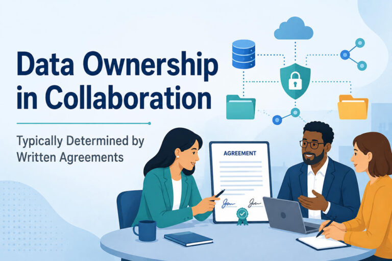 In any collaboration data ownership is typically determined by what